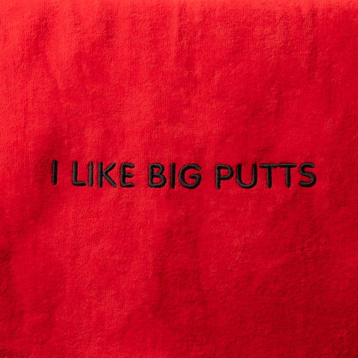 Golf Towel - I LIKE BIG PUTTS